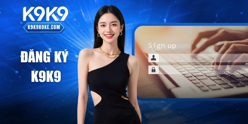 Đăng ký K9K9