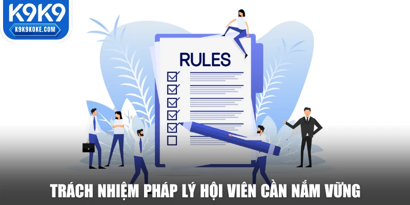 Trách nhiệm pháp lý hội viên cần phải nắm vững